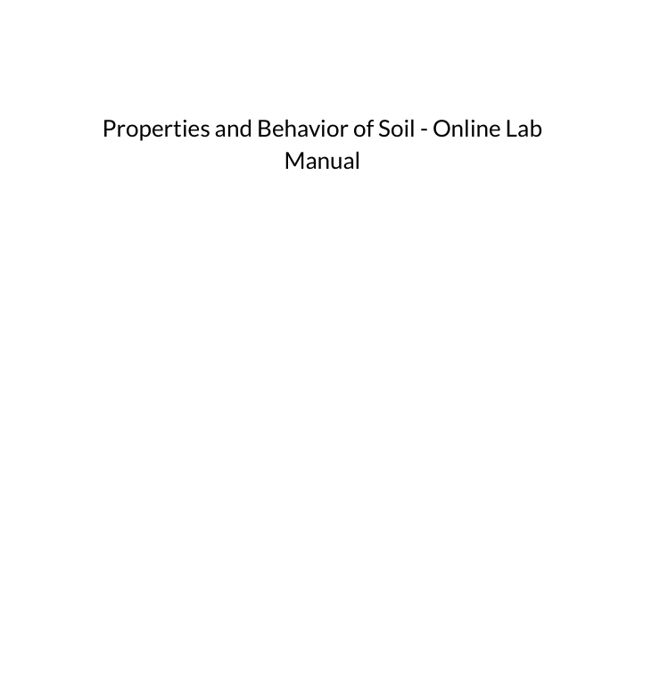 Properties and Behavior of Soil - Online Lab  Manual